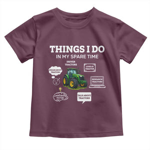 Funny Farmers Toddler T Shirt Things I Do In My Spare Time TS14 Maroon Print Your Wear