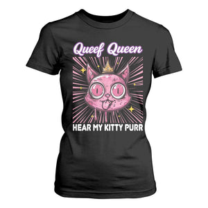 Queef Queen Cat Meme T Shirt For Women Funny Inappropriate Adult Humor TS14 Black Print Your Wear