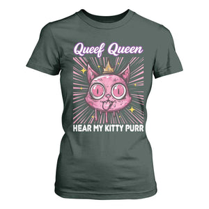Queef Queen Cat Meme T Shirt For Women Funny Inappropriate Adult Humor TS14 Dark Forest Green Print Your Wear