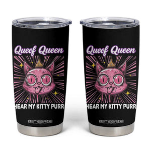 Queef Queen Cat Meme Tumbler Cup Funny Inappropriate Adult Humor TS14 Black Print Your Wear
