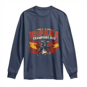 Spain Champions 2026 Long Sleeve Shirt Espana Soccer Fan Spanish Flag Bull