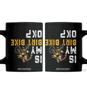 Funny Bigfoot Sasquatch Biker Coffee Mug Is My Dirt Bike OK TS14 Black Print Your Wear