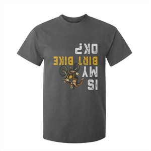 Funny Bigfoot Sasquatch Biker T Shirt For Kid Is My Dirt Bike OK TS14 Dark Heather Print Your Wear