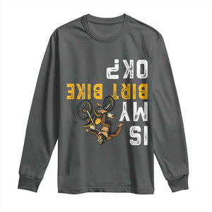 Funny Bigfoot Sasquatch Biker Long Sleeve Shirt Is My Dirt Bike OK TS14 Dark Heather Print Your Wear