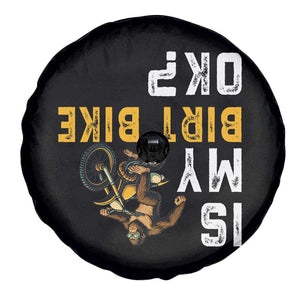 Funny Bigfoot Sasquatch Biker Spare Tire Cover Is My Dirt Bike OK TS14 Print Your Wear