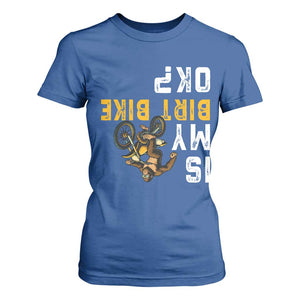 Funny Bigfoot Sasquatch Biker T Shirt For Women Is My Dirt Bike OK TS14 Royal Blue Print Your Wear