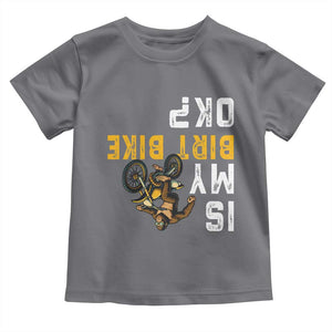 Funny Bigfoot Sasquatch Biker Toddler T Shirt Is My Dirt Bike OK TS14 Charcoal Print Your Wear