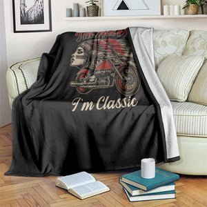 Funny Native American Biker Throw Blanket I Am Not Old I Am Classic TS14 Print Your Wear