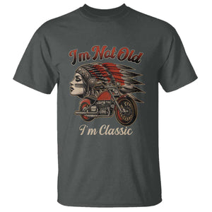 Funny Native American Biker T Shirt I Am Not Old I Am Classic TS14 Dark Heather Print Your Wear