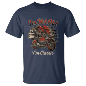 Funny Native American Biker T Shirt I Am Not Old I Am Classic TS14 Navy Print Your Wear