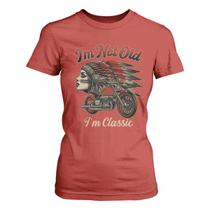 Funny Native American Biker T Shirt For Women I Am Not Old I Am Classic TS14 Red Print Your Wear