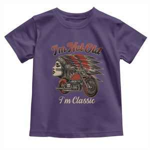 Funny Native American Biker Toddler T Shirt I Am Not Old I Am Classic TS14 Purple Print Your Wear