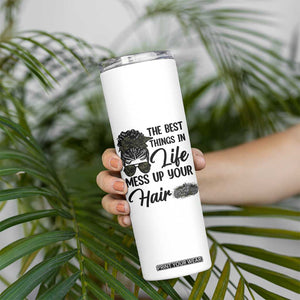 Funny Biker Woman Skinny Tumbler The Best Things In Life Mess Up Your Hair TS14 Print Your Wear
