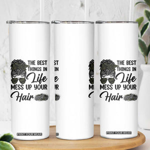 Funny Biker Woman Skinny Tumbler The Best Things In Life Mess Up Your Hair TS14 Print Your Wear