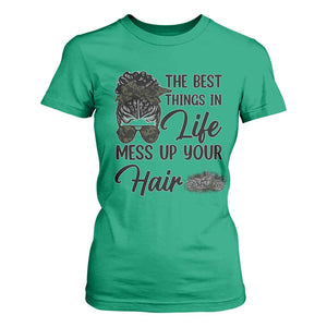 Funny Biker Woman T Shirt For Women The Best Things In Life Mess Up Your Hair TS14 Irish Green Print Your Wear