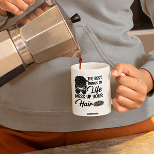 Funny Biker Woman Coffee Mug The Best Things In Life Mess Up Your Hair TS14 Print Your Wear