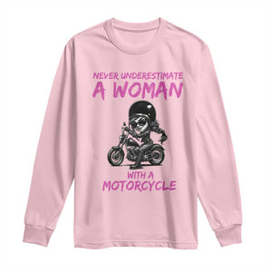 Funny Biker Woman Long Sleeve Shirt Never Underestimate A Women On A Motorcycle TS14 Light Pink Print Your Wear