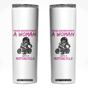 Funny Biker Woman Skinny Tumbler Never Underestimate A Women On A Motorcycle TS14 White Print Your Wear