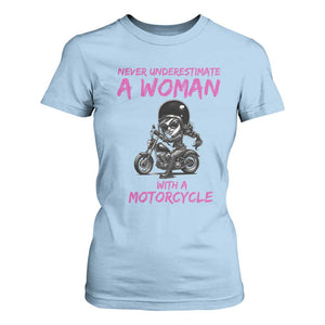Funny Biker Woman T Shirt For Women Never Underestimate A Women On A Motorcycle TS14 Light Blue Print Your Wear