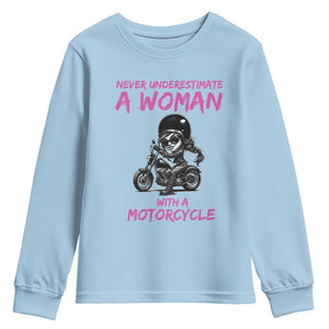 Funny Biker Woman Youth Sweatshirt Never Underestimate A Women On A Motorcycle TS14 Light Blue Print Your Wear