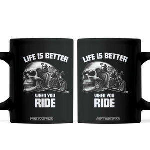 Funny Biker Skeleton Motorcycle Rider Coffee Mug Life Is Better When You Ride TS14 Black Print Your Wear