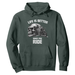 Funny Biker Skeleton Motorcycle Rider Hoodie Life Is Better When You Ride TS14 Dark Forest Green Print Your Wear