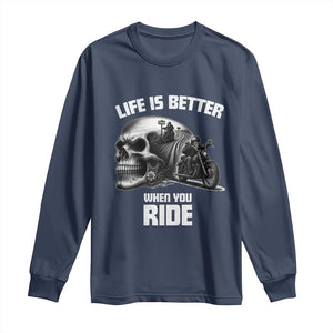 Funny Biker Skeleton Motorcycle Rider Long Sleeve Shirt Life Is Better When You Ride TS14 Navy Print Your Wear
