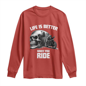 Funny Biker Skeleton Motorcycle Rider Long Sleeve Shirt Life Is Better When You Ride TS14 Red Print Your Wear