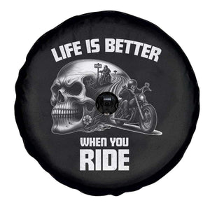 Funny Biker Skeleton Motorcycle Rider Spare Tire Cover Life Is Better When You Ride TS14 Print Your Wear