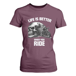 Funny Biker Skeleton Motorcycle Rider T Shirt For Women Life Is Better When You Ride TS14 Maroon Print Your Wear
