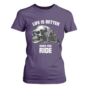 Funny Biker Skeleton Motorcycle Rider T Shirt For Women Life Is Better When You Ride TS14 Purple Print Your Wear