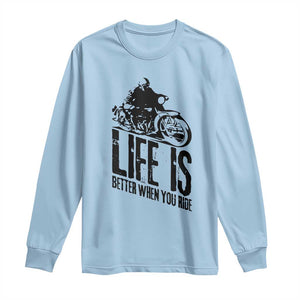 Funny Motorcycle Biker Long Sleeve Shirt Life Is Better When You Ride TS14 Light Blue Print Your Wear