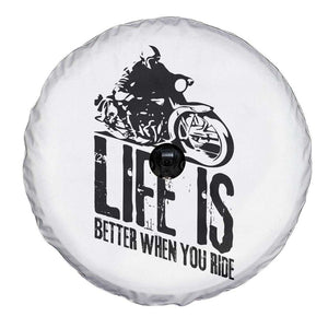 Funny Motorcycle Biker Spare Tire Cover Life Is Better When You Ride TS14 Print Your Wear