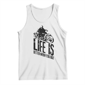 Funny Motorcycle Biker Tank Top Life Is Better When You Ride TS14 White Print Your Wear