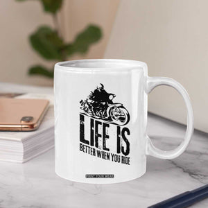 Funny Motorcycle Biker Coffee Mug Life Is Better When You Ride TS14 Print Your Wear