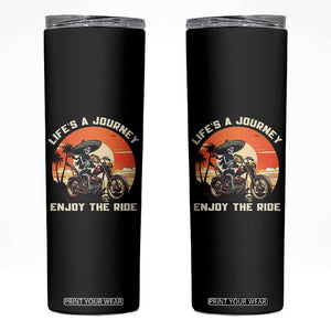 Funny Skeleton Mexican Motorcycle Biker Skinny Tumbler Life Is A Journey Enjoy the Ride TS14 Black Print Your Wear