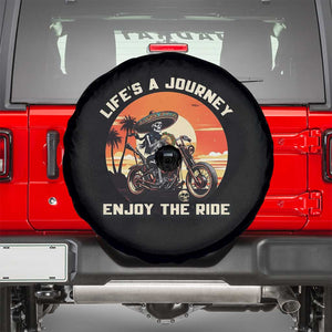 Funny Skeleton Mexican Motorcycle Biker Spare Tire Cover Life Is A Journey Enjoy the Ride TS14 Black Print Your Wear