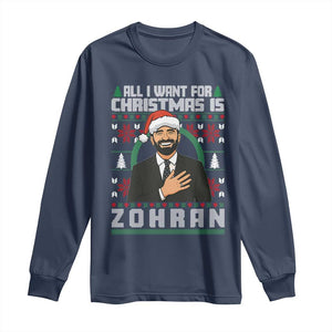 Zohran Mamdani Christmas Long Sleeve Shirt All I Want For Xmas Is New York City TS14 Navy Print Your Wear