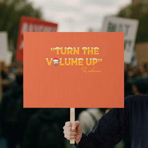 Turn The Volume Up Protest Sign Zohran Mamdani Christmas TS14 Horizontal 18" × 24" Orange Print Your Wear