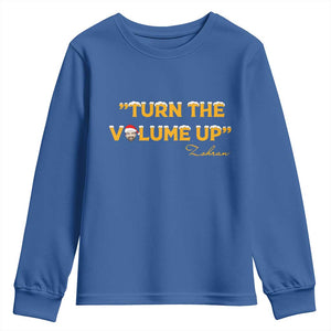 Turn The Volume Up Youth Sweatshirt Zohran Mamdani Christmas TS14 Royal Blue Print Your Wear