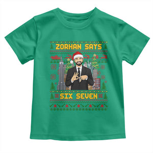 67 Six Seven Zohran Mamdani Christmas Toddler T Shirt Progressive Democrats TS14 Irish Green Print Your Wear