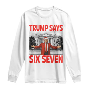 67 Six Seven Trump Christmas Long Sleeve Shirt TS14 White Print Your Wear