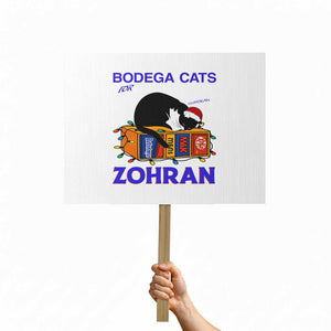 Bodega Cats of New York Protest Sign Funny Cat NYC Christmas TS14 Horizontal 18" × 24" White Print Your Wear