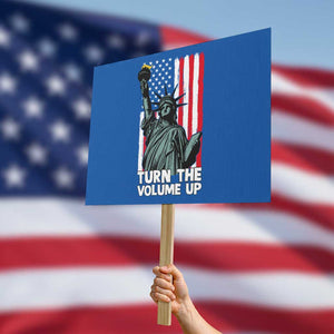 Turn The Volume Up Protest Sign Statue of Liberty Patriotic American Flag TS14 Horizontal 18" × 24" Blue Print Your Wear