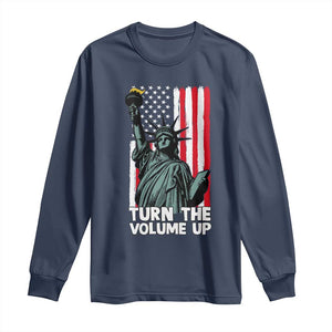 Turn The Volume Up Long Sleeve Shirt Statue of Liberty Patriotic American Flag TS14 Navy Print Your Wear