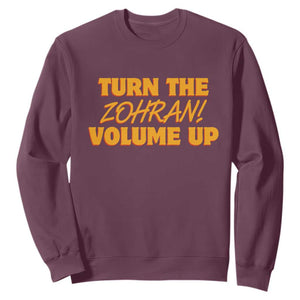 Turn The Volume Up Sweatshirt Zohran Mamdani TS14 Maroon Print Your Wear