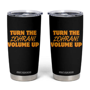 Turn The Volume Up Tumbler Cup Zohran Mamdani TS14 Black Print Your Wear
