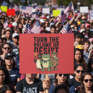 Turn The Volume Up Resist Protest Sign Portland Frog Bear Penguin Protester TS14 Horizontal 18" × 24" Red Print Your Wear