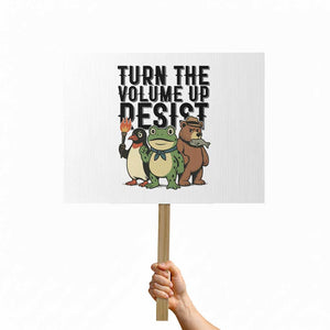 Turn The Volume Up Resist Protest Sign Portland Frog Bear Penguin Protester TS14 Horizontal 18" × 24" White Print Your Wear