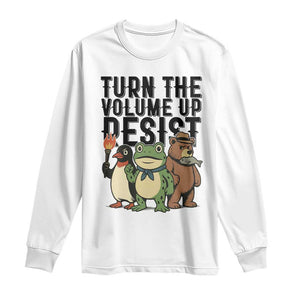 Turn The Volume Up Resist Long Sleeve Shirt Portland Frog Bear Penguin Protester TS14 White Print Your Wear